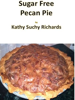 cover image of Sugar Free Pecan Pie Recipe